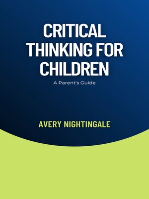 cover image of Critical Thinking for Children